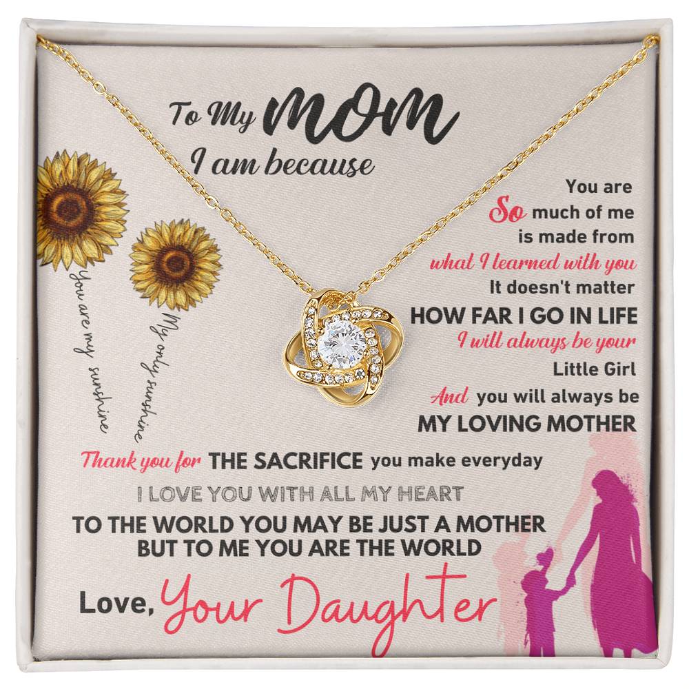 Mom - I am because - Love Knot Necklace