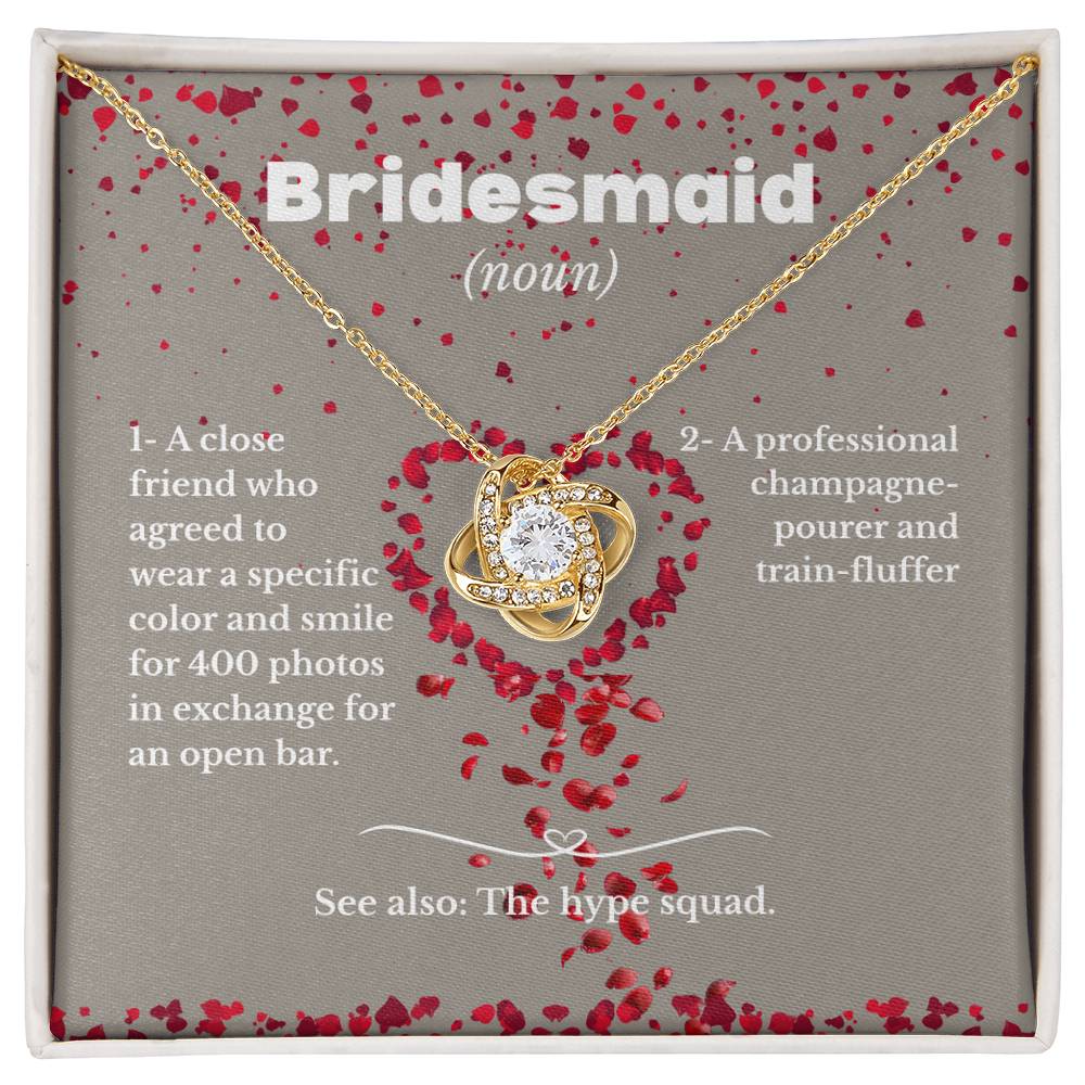 Bridesmaid - Hype squad - Love Knot Necklace