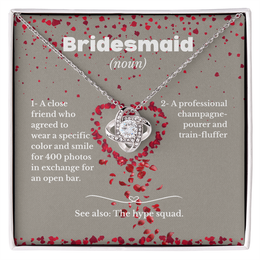 Bridesmaid - Hype squad - Love Knot Necklace