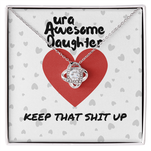 ura Awesome Daughter - Keep that - Love Knot Necklace