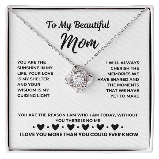 To my beautiful mom - My sunshine - Love Knot Necklace