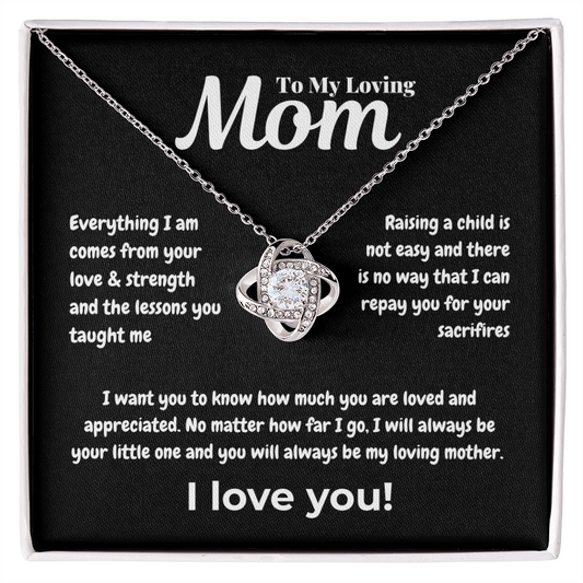 To my loving mom - Everything - Love Knot Necklace