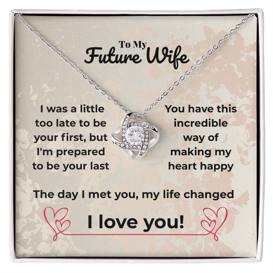 Wife - I was a little too late - Love Knot Necklace