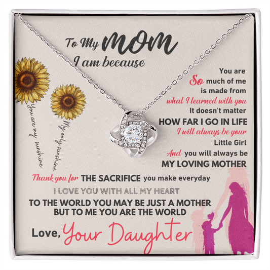 Mom - I am because - Love Knot Necklace