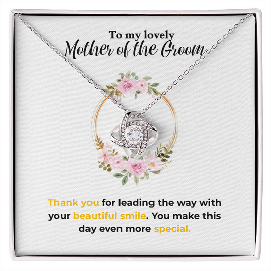 Mother of the Groom - Beautiful smile - Love Knot Necklace
