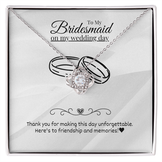 Bridesmaid - Unforgettable - Love Knot Necklace