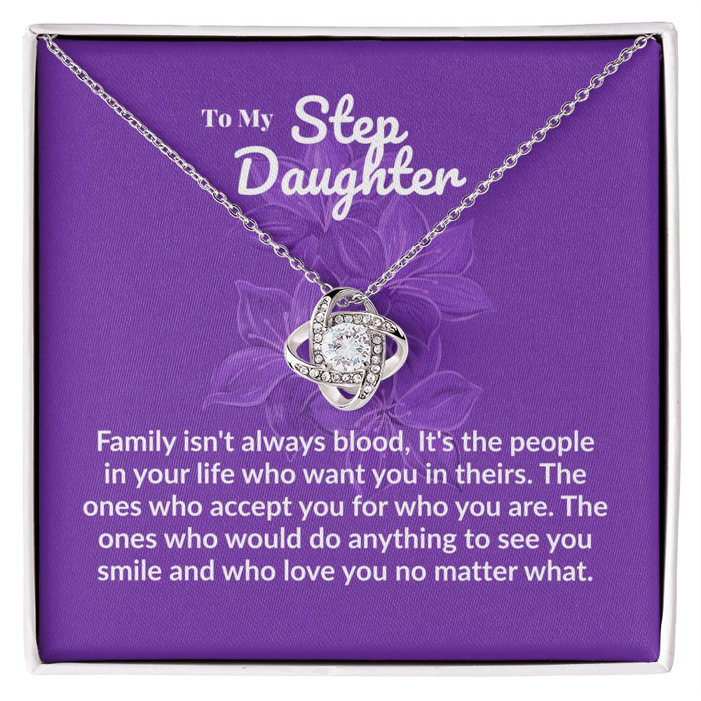 Step daughter - Family isn't always blood - Love Knot Necklace