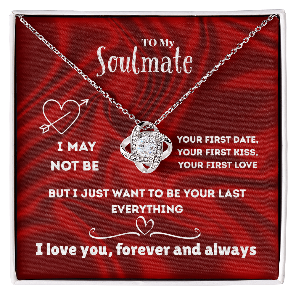 Soulmate - I may not be - Love Knot Necklace