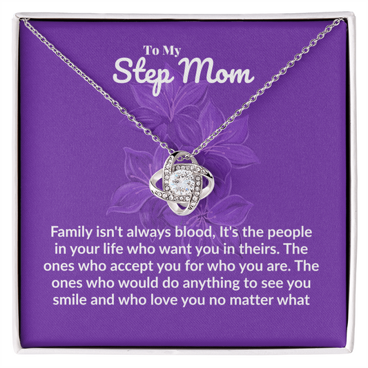 Step mom - Family isn't always blood - Love Knot Necklace