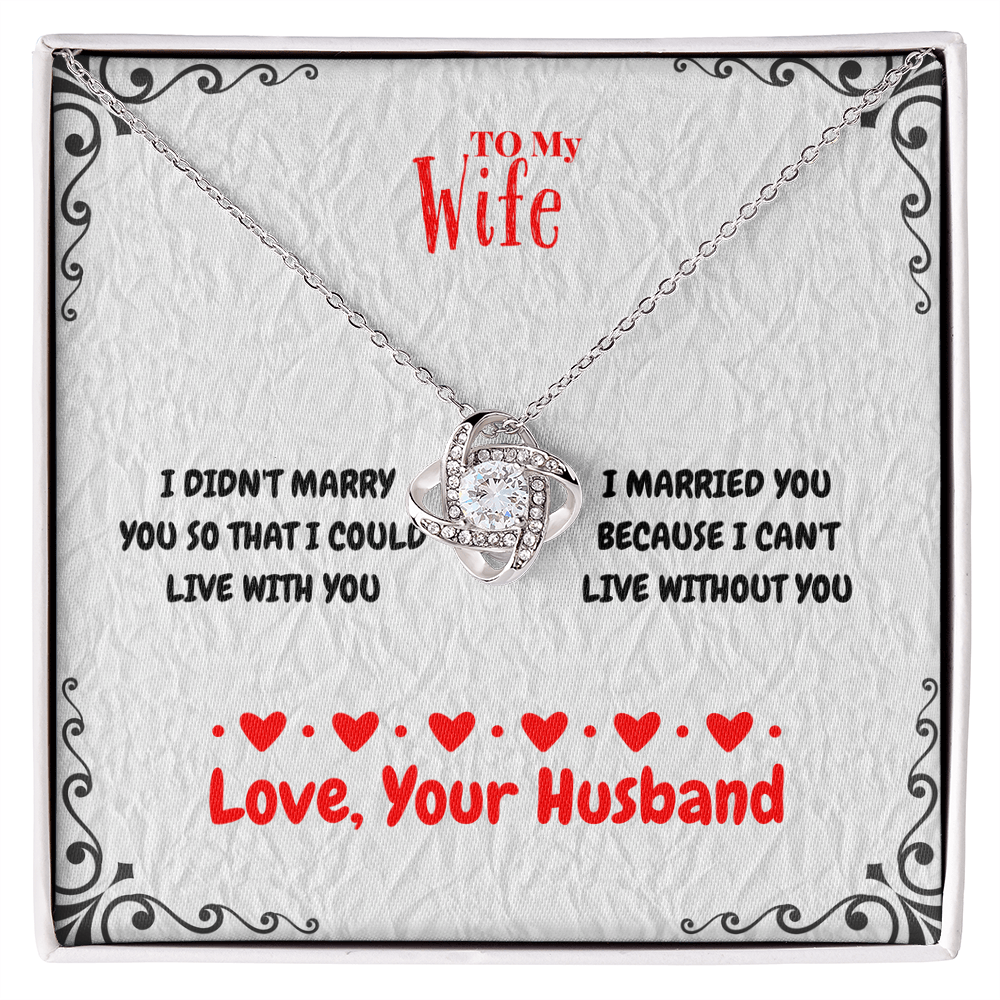 Wife - I DIDN'T MARRY - Love Knot Necklace