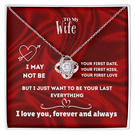 Wife - I may not be - Love Knot Necklace