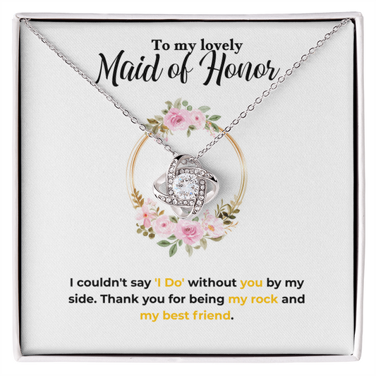 Maid of Honor - By my side - Love Knot Necklace