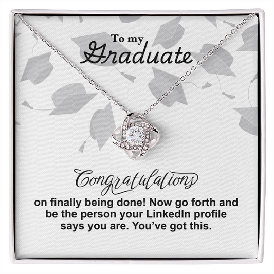 Graduate - Finally being done - Love Knot Necklace