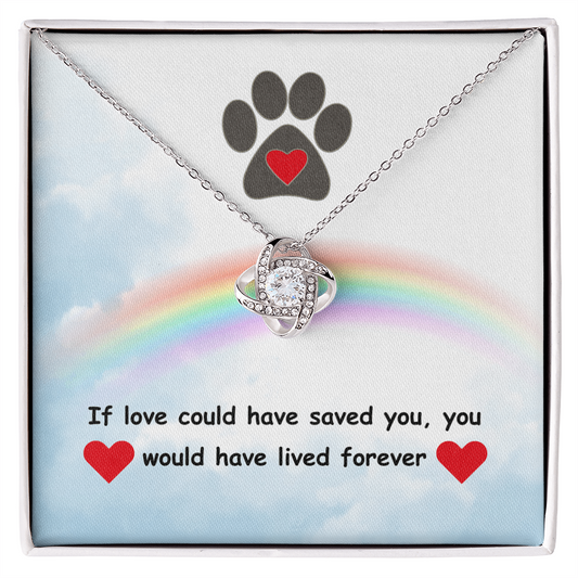In memory - If love could have - Love Knot Necklace