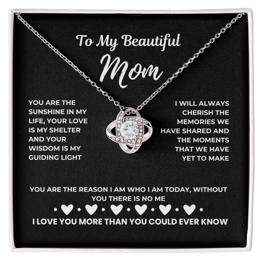 To my beautiful mom - My sunshine - Love Knot Necklace