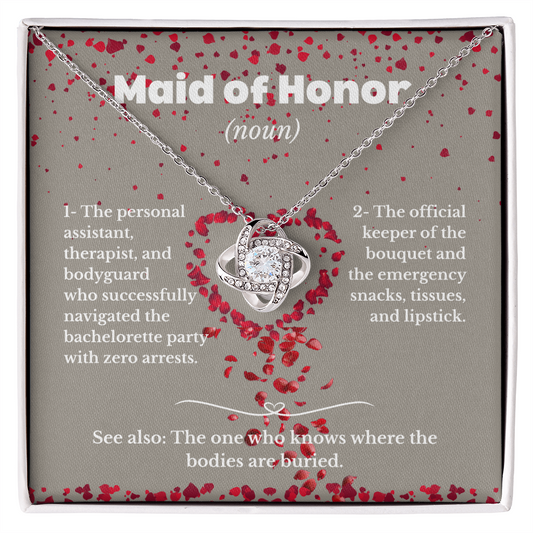 Maid of Honor - The one who knows - Love Knot Necklace
