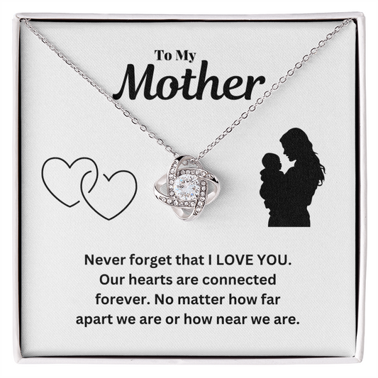 To my mother - I love you - Love Knot Necklace