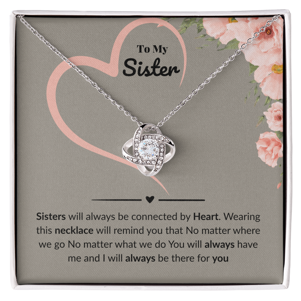 Sister - Sisters will always be - Love Knot Necklace