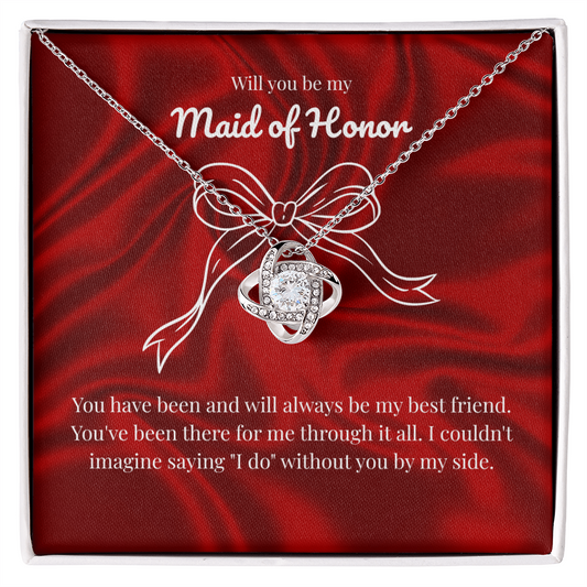 Maid of Honor - My best friend - Love Knot Necklace