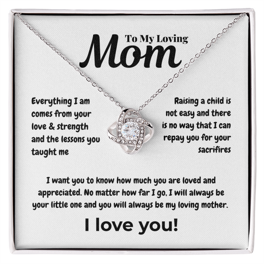 To my loving mom - Everything - Love Knot Necklace