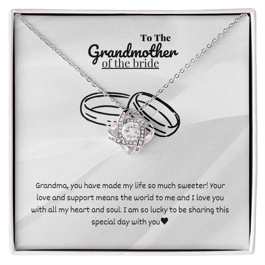 Grandmother - you have made - Love Knot Necklace