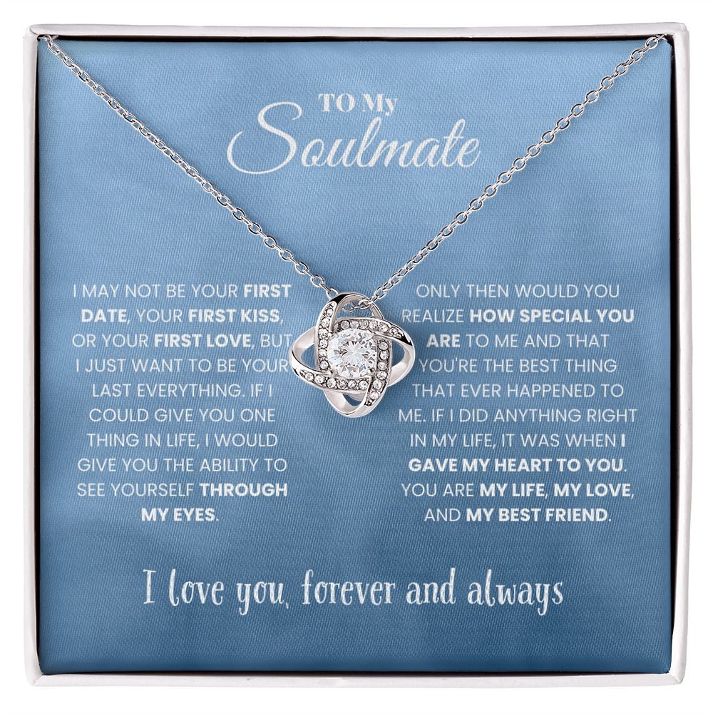 Soulmate - I may not be - Love Knot Necklace