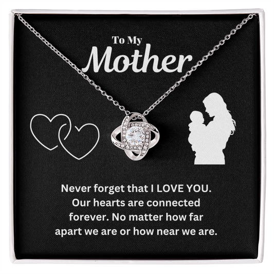 To my mother - I love you - Love Knot Necklace