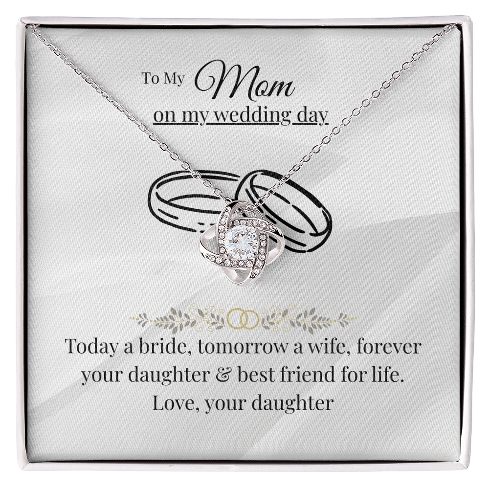 Mom - Today a bride - Love Knot Necklace
