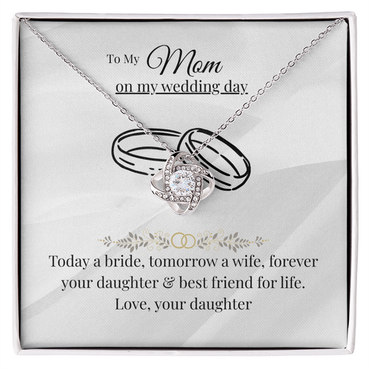 Mom - Today a bride - Love Knot Necklace