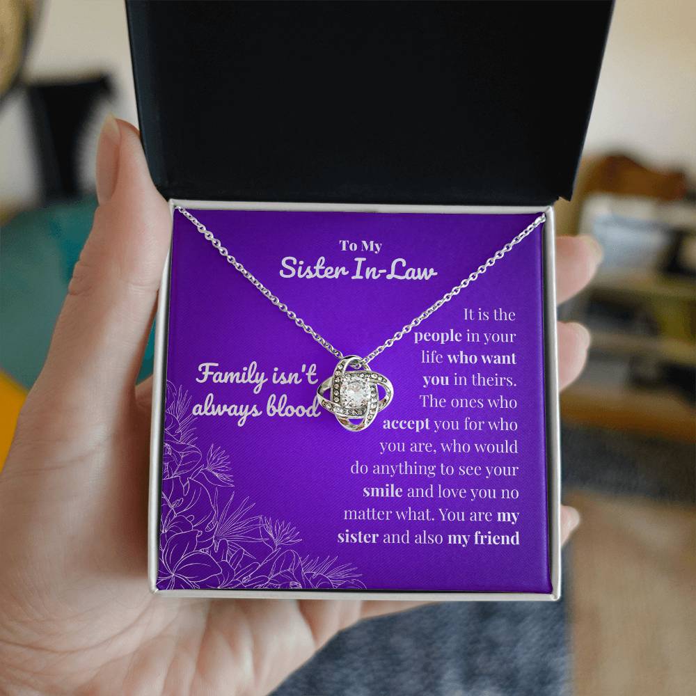 Sister in law - Family isn't always blood - Love Knot Necklace
