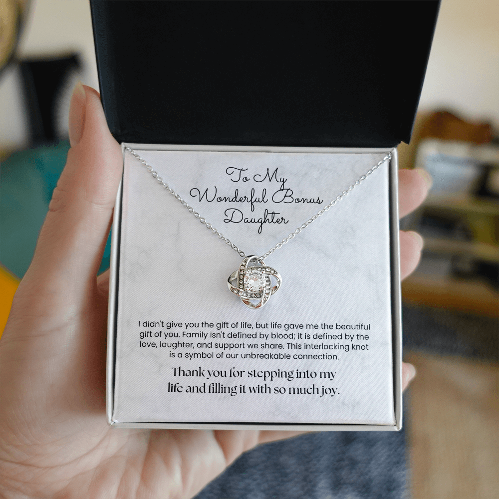 The "Unbreakable Connection" Love Knot for Bonus Daughter