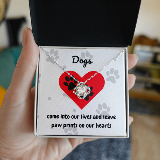 Dogs - come into our lives - Love Knot Necklace