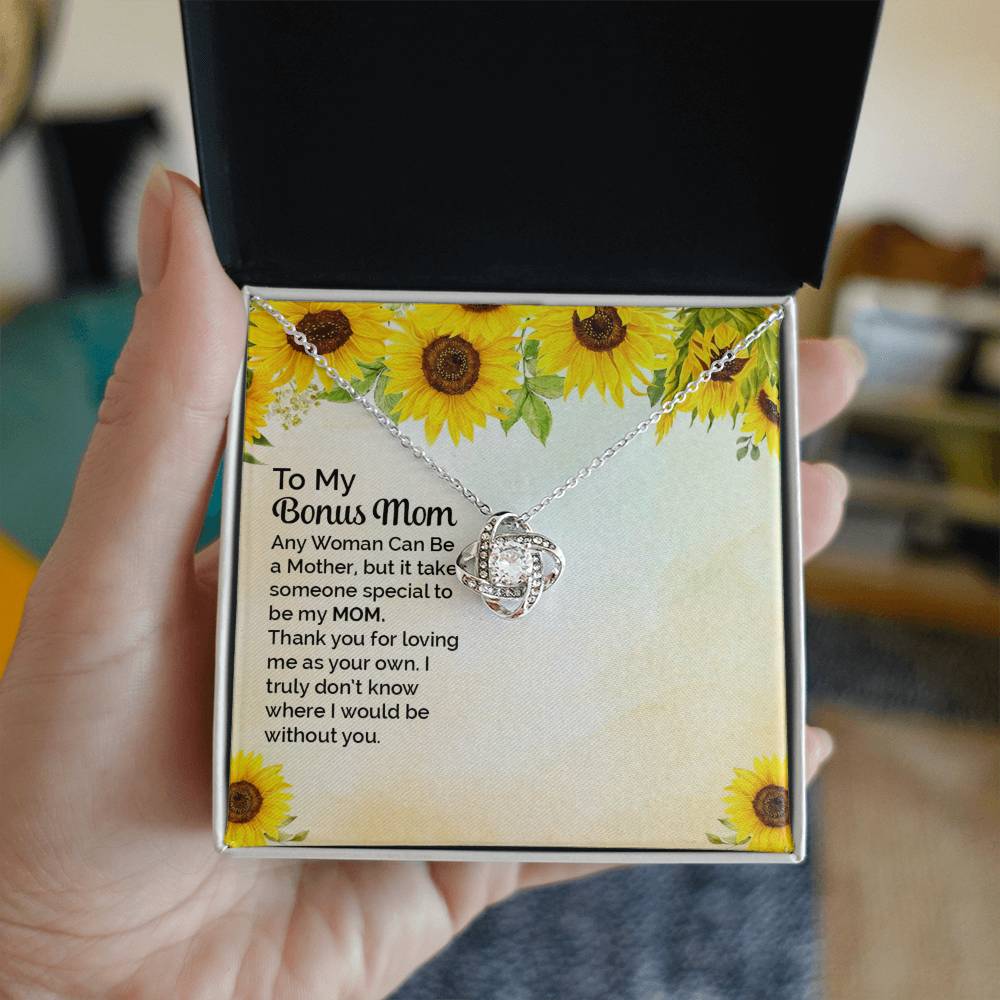 To Bonus Mom - Any woman can be - Love Knot Necklace