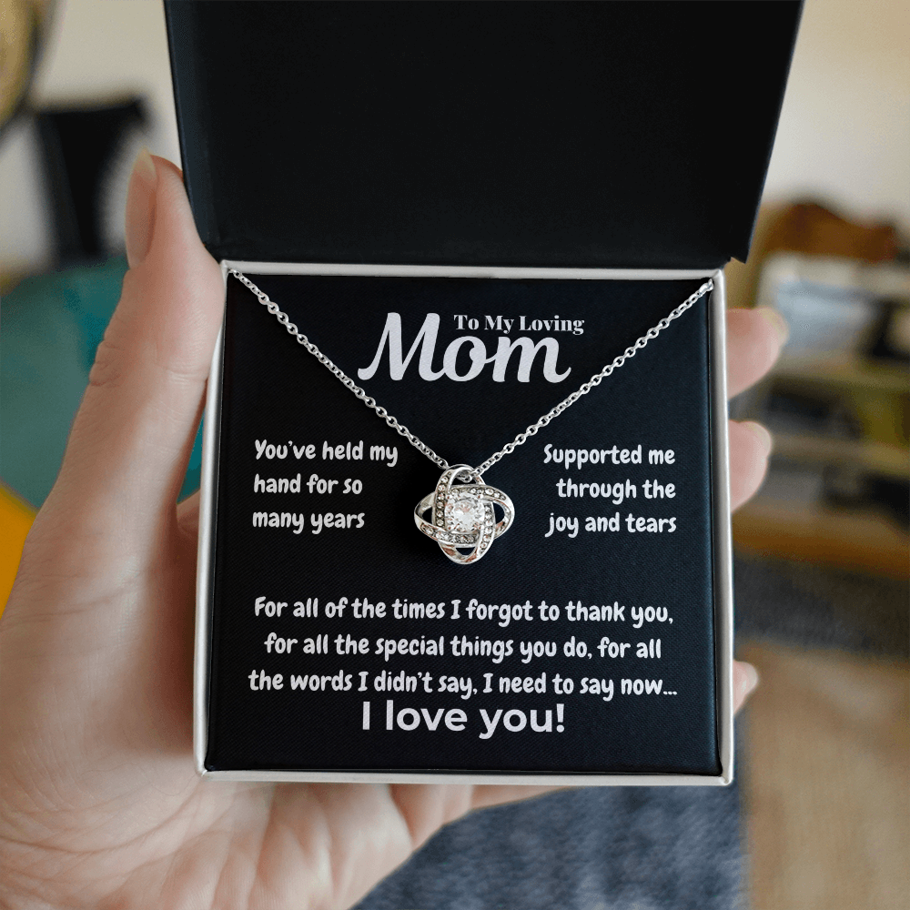 To my loving mom - My hand - Love Knot Necklace