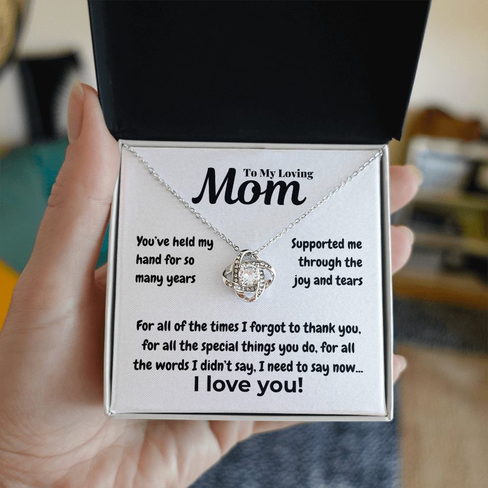 To my loving mom - My hand - Love Knot Necklace