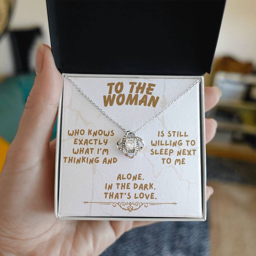 To the woman - Who knows exactly - Love Knot Necklace