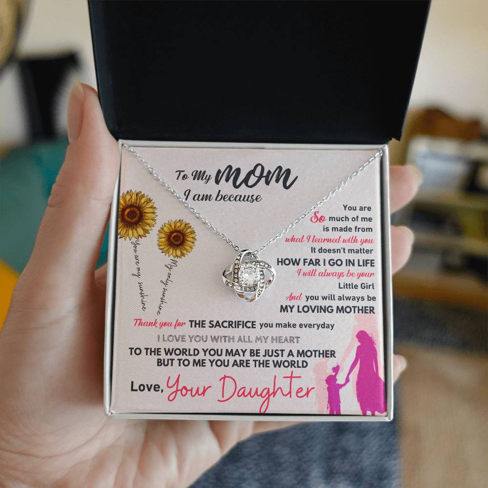 Mom - I am because - Love Knot Necklace