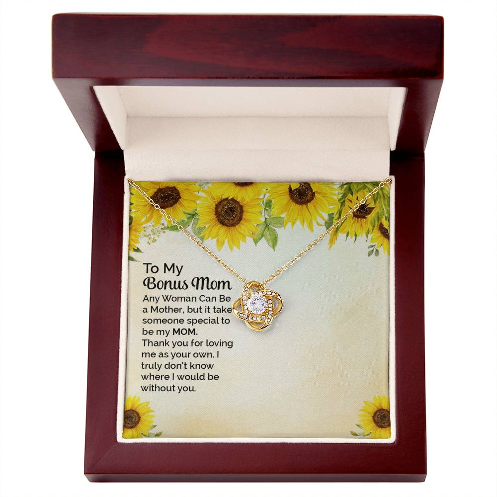 To Bonus Mom - Any woman can be - Love Knot Necklace