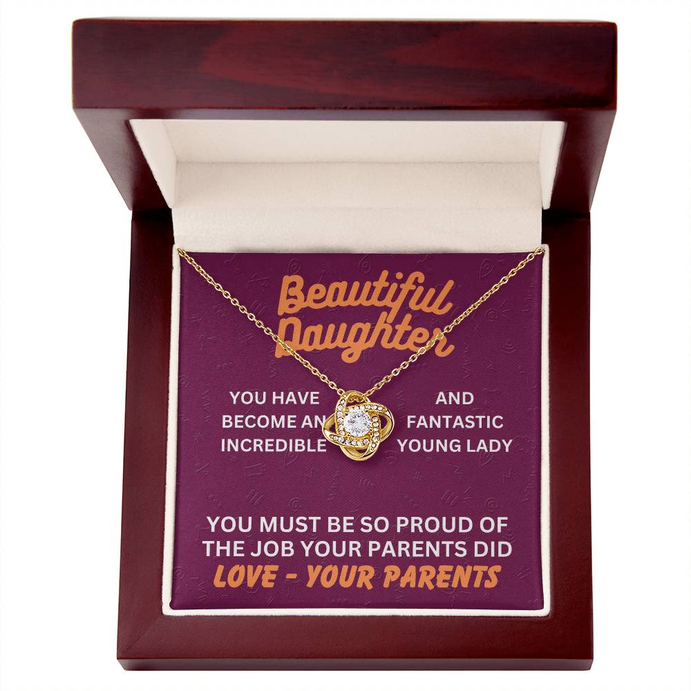 Beautiful Daughter - You have become - Love Knot Necklace