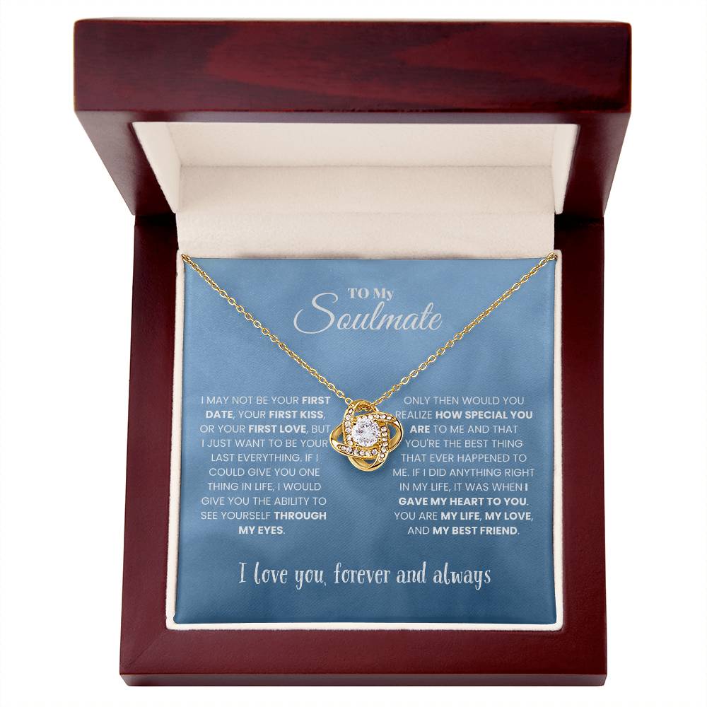 Soulmate - I may not be - Love Knot Necklace