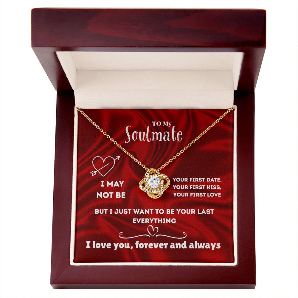 Soulmate - I may not be - Love Knot Necklace