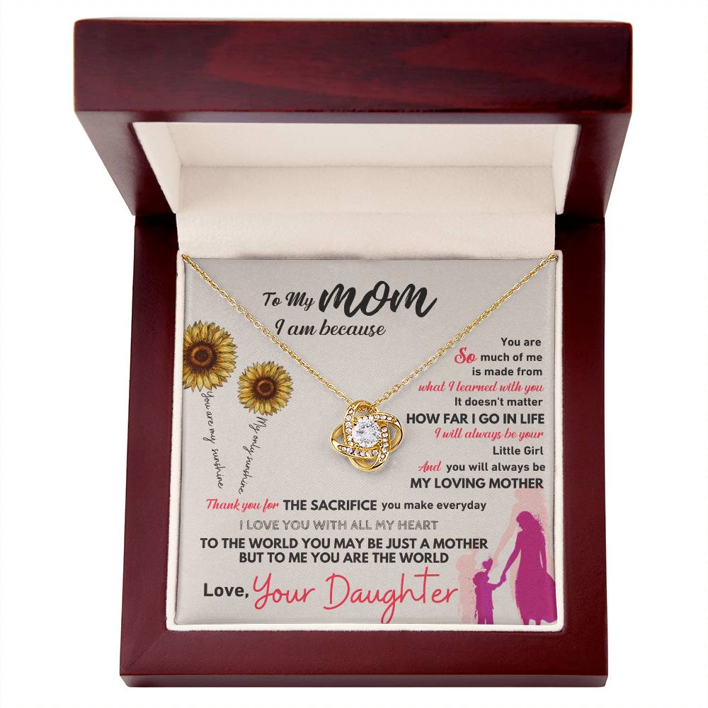 Mom - I am because - Love Knot Necklace