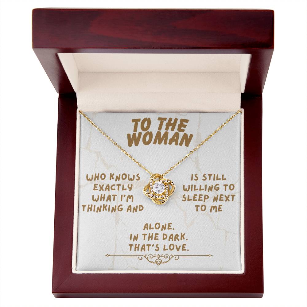 To the woman - Who knows exactly - Love Knot Necklace