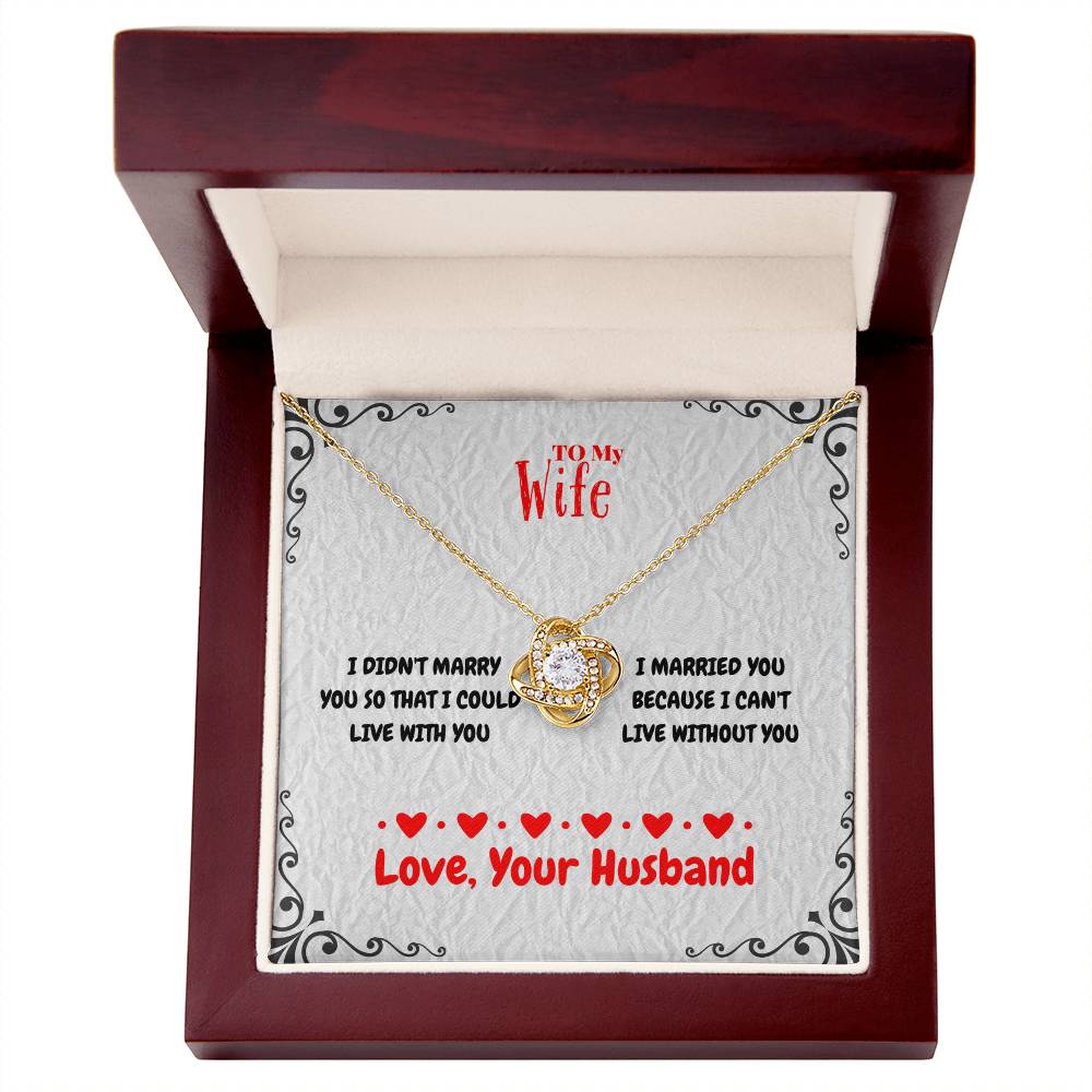 Wife - I DIDN'T MARRY - Love Knot Necklace