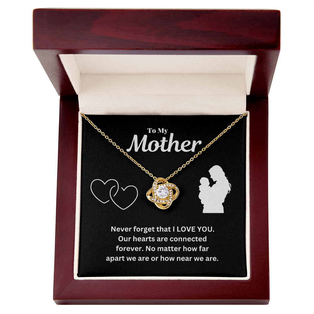 To my mother - I love you - Love Knot Necklace