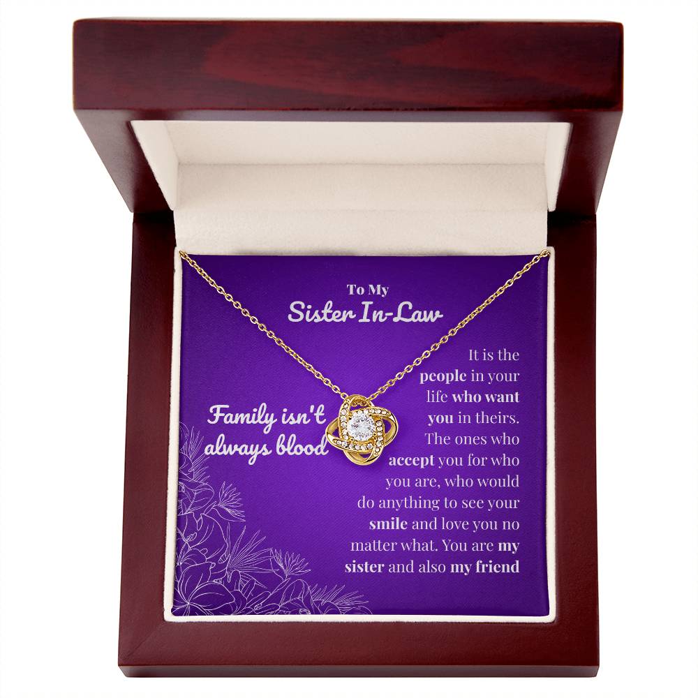 Sister in law - Family isn't always blood - Love Knot Necklace