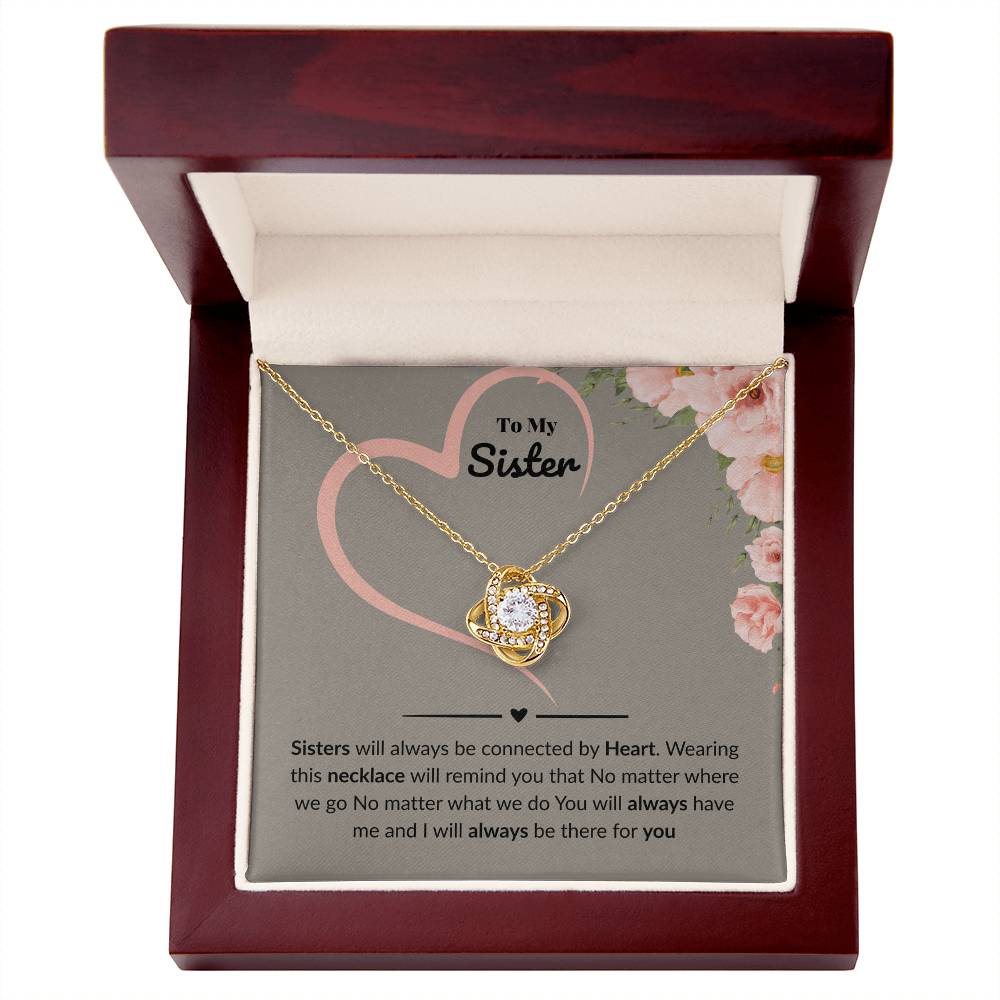 Sister - Sisters will always be - Love Knot Necklace