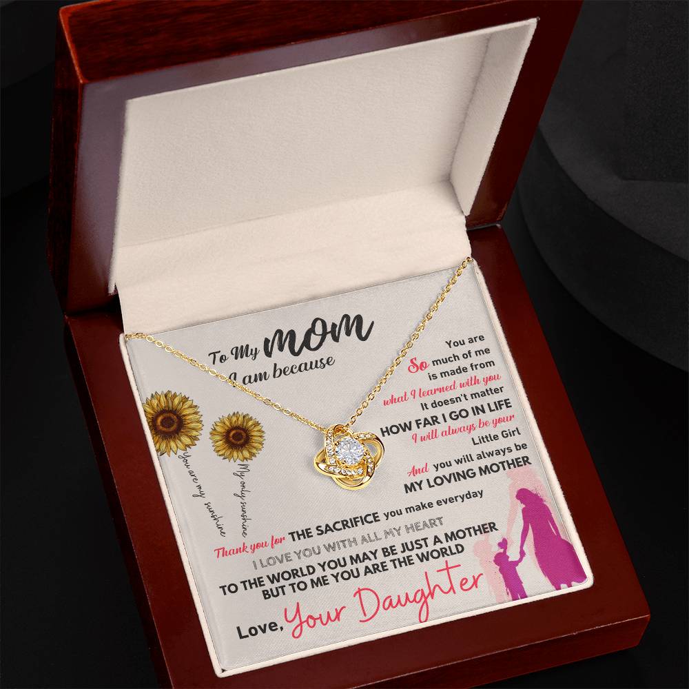 Mom - I am because - Love Knot Necklace