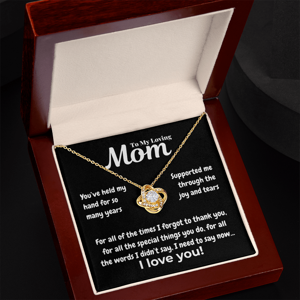 To my loving mom - My hand - Love Knot Necklace