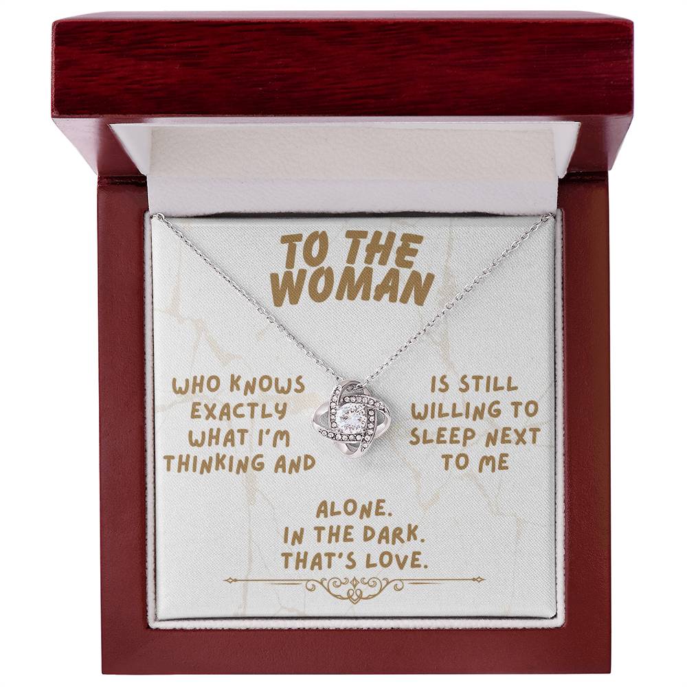 To the woman - Who knows exactly - Love Knot Necklace
